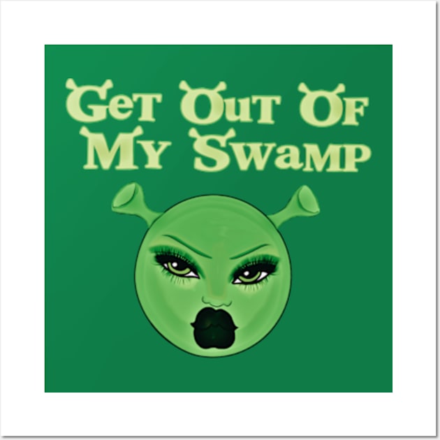 Get Out Of My Swamp Shrek ×Bratz Style Wall Art by Lewd Crude Never Rude